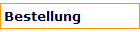 Bestellung