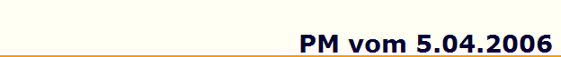 PM vom 5.04.2006
